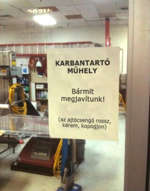Magyarorszagon Gyujtottuk A Humor Ereje A Karbantarto Muhelyben Barmit Megjavitunk